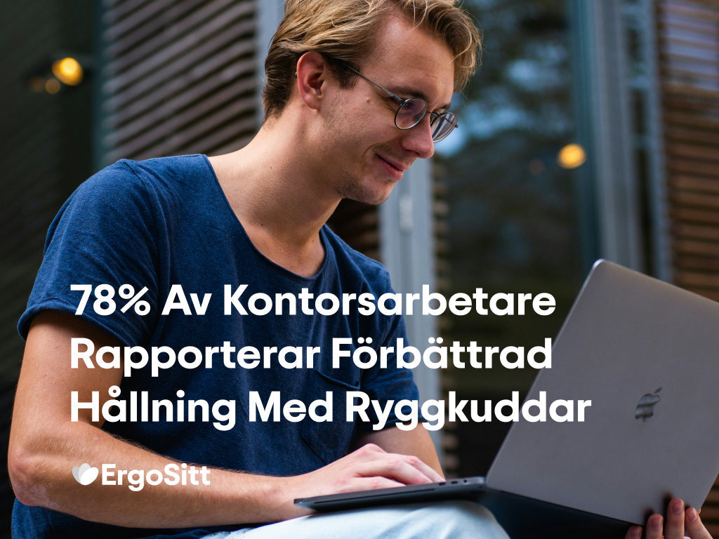 78% av Kontorsarbetare Rapporterar Förbättrad Hållning Med Ryggkuddar