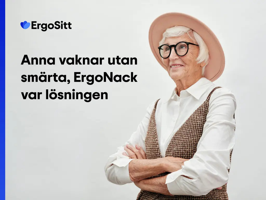 Äldre kvinna med hatt och glasögon ler, texten 'Anna vaknar utan smärta, ErgoNack var lösningen' – ErgoSitt marknadsför nackkudde för smärtlindring och bättre sömn.