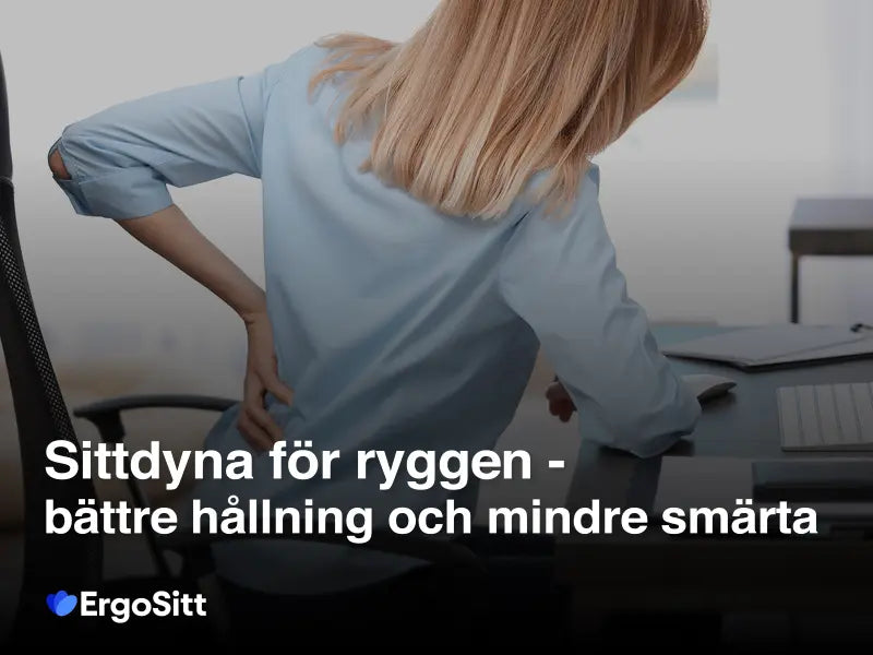 Sittdyna för ryggen – förbättra hållningen och lindra smärta med ErgoKudden